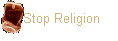 Stop Religion